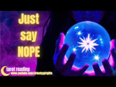 NOPE!! Keep that **** over THERE!!!  Daily Quick Tarot Reading for ALL Zodiac signs...