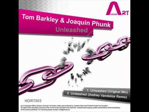 Tom Barkley & Joaquin Phunk - Unleashed (Andreo Vandalize Remix)