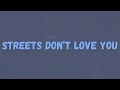 Wewantwraiths Streets Don T Love You Lyrics