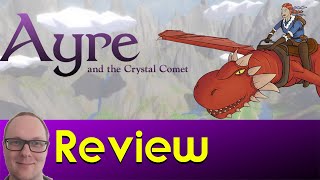 Ayre And the Crystal Comet - Review | Glitchy Directionless Dragon Rider