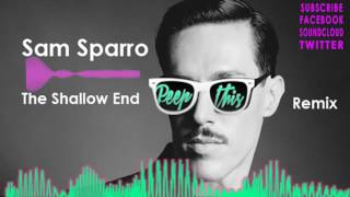 Sam Sparro - The Shallow End (Peep This Remix)