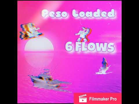 Peso Loaded - 6 Flows