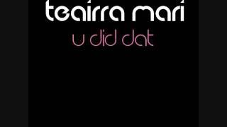 World Premiere: Teairra Mari - U Did Dat