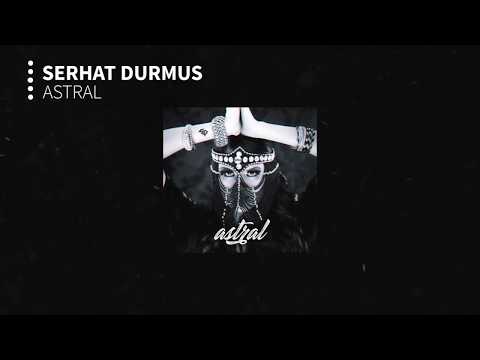 Serhat Durmus – Astral (Remix Stems)