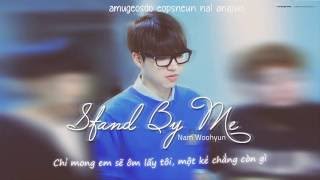 [Vietsub] Stand By Me - Nam Woo Hyun