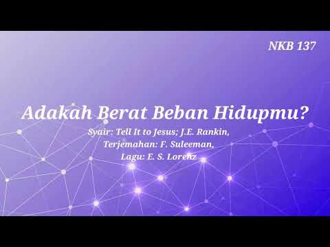 NKB 137 Adakah Beban Berat Hidupmu?
