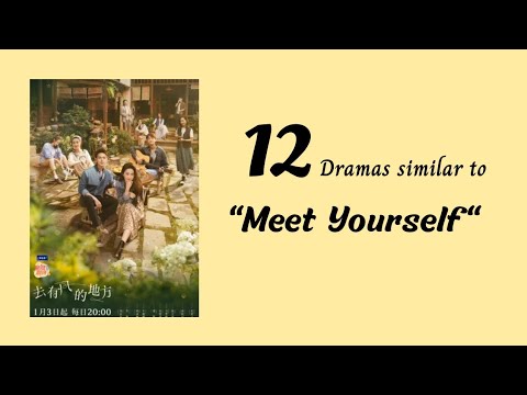 12 dramas similar to "Meet Yourself"// drama recommendation