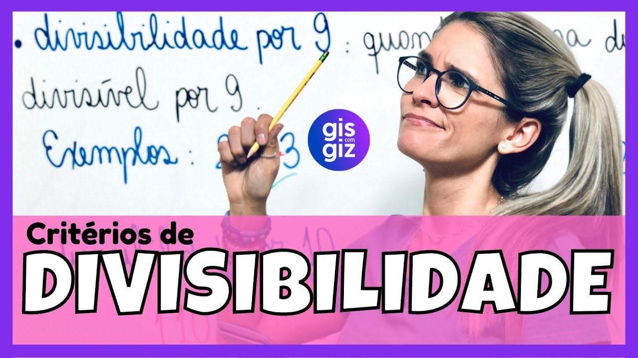 CRITÉRIOS de DIVISIBILIDADE | REGRAS DE DIVISIBILIDADE |  Matemática Básica  \Prof. Gis/