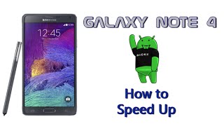 How to Speed Up the Galaxy Note 4