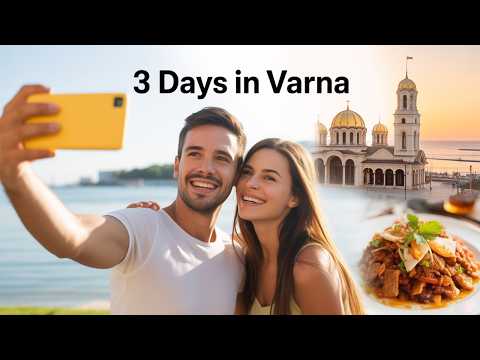 Ultimate 3-Day Varna Adventure Guide | Top Things to Do in Bulgaria’s Seaside Gem