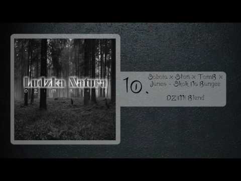 10. Sobota x Słoń x TomB x Junes - Skok Na Bungee (DZiMi Blend) [Ludzka Natura] 2017