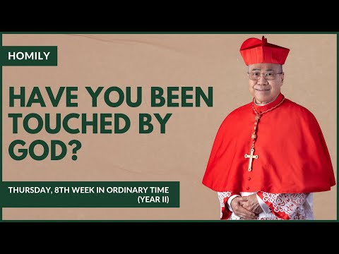 Have You Been Touched By God? - William Cardinal Goh (Homily - 30 May 2024)