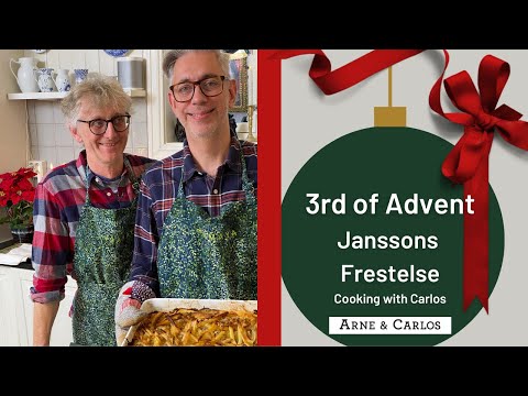 Traditional Swedish Cooking: Making Janssons Frestelse for Third Sunday of Advent with ARNE & CARLOS