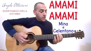 AMAMI AMAMI - MINA e CELENTANO - ACCORDI - TUTORIAL