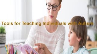 Tools for Teaching Individuals with Autism: Visual Schedules