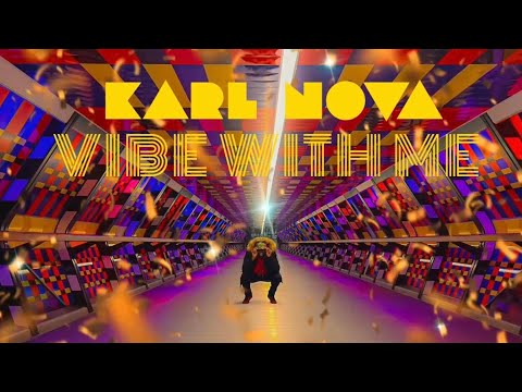 Karl Nova - Vibe With Me (Lyric Video)