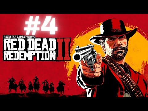 Red Dead Redemption 2 - Story Mode Walkthrough Gameplay Part #4