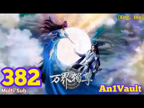 EP 382 | Multi Sub | Ten Thousand Worlds【万界独尊】