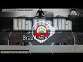 Lila Lila Lila Lila Li La La Lila Lila Lila Brazil Mix Lila Lila Lila Dj Use