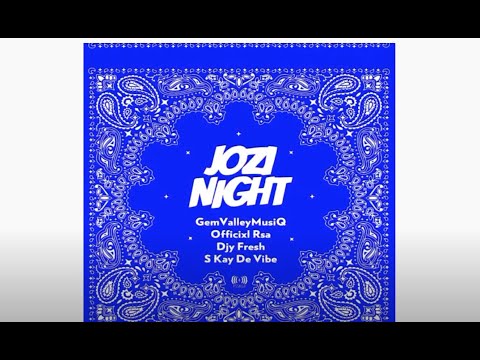 Officixl RSA x GemValleyMusiQ - Jozi Night (feat. Djy Fresh & S Kay De Vibe)