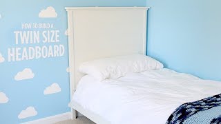 Build a Twin Size Headboard