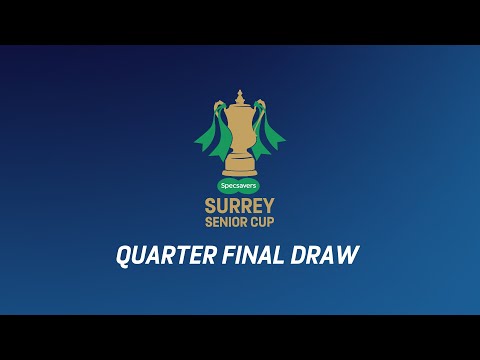 Specsavers Surrey Senior Cup | Quarter Final Draw