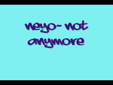 Neyo- Not Anymore