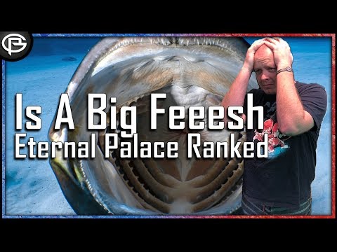 Eternal Palace Bosses Ranked - 8.2 PTR
