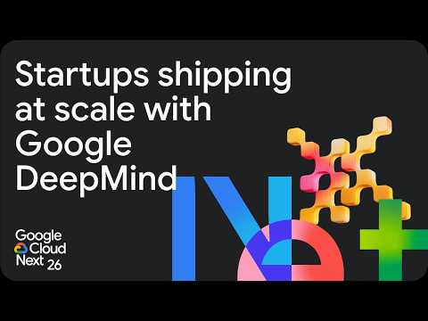 Video Thumbnail: Startups shipping at scale with Google DeepMind