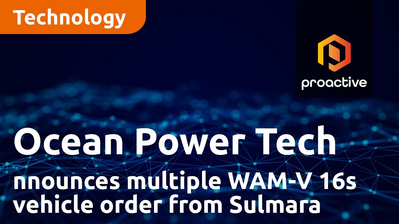 Ocean Power Technologies announces multiple WAM-V 16s vehicle order from Sulmara