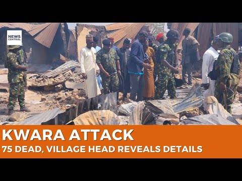 75 Dead in Kwara Attack: Village Chief Breaks Silence, Reveals Details