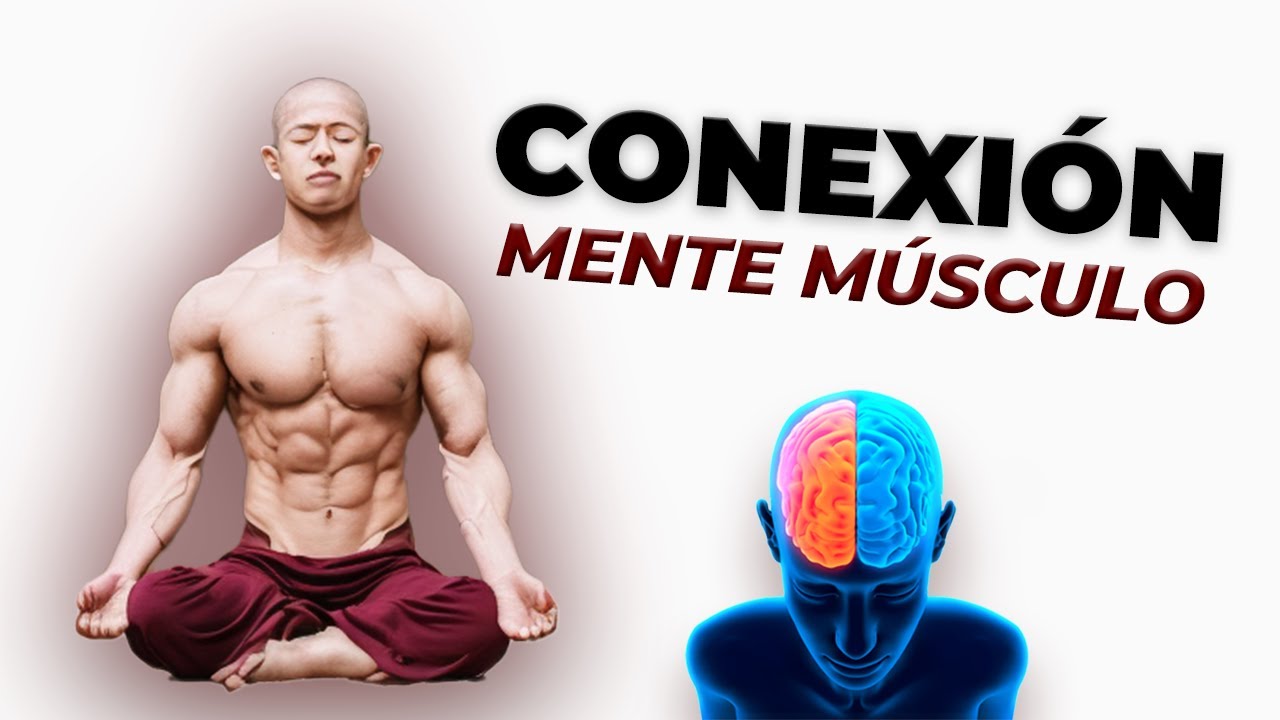 CONEXIÓN MENTE-MÚSCULO: Mejora tu rendimiento deportivo y gana masa muscular