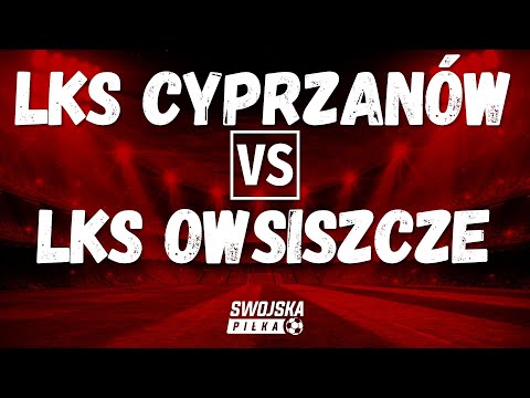 B KLASA: LKS CYPRZANÓW 🆚️ LKS OWSISZCZE (BRAMKI)
