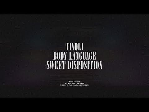 Tivoli / Body Language / Sweet Disposition