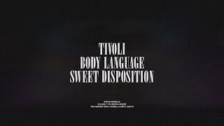 Tivoli / Body Language / Sweet Disposition