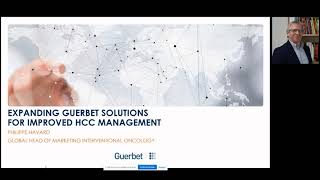 Expanding Guerbet Solutions for Improved HCC Management - Philippe Havard