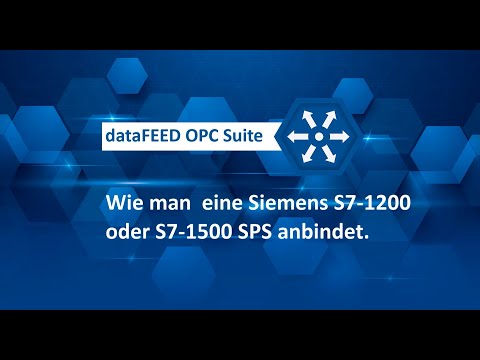 Wie man eine Siemens S7-1200 oder S7-1500 SPS anbindet | Schritt-für-Schritt-Anleitung