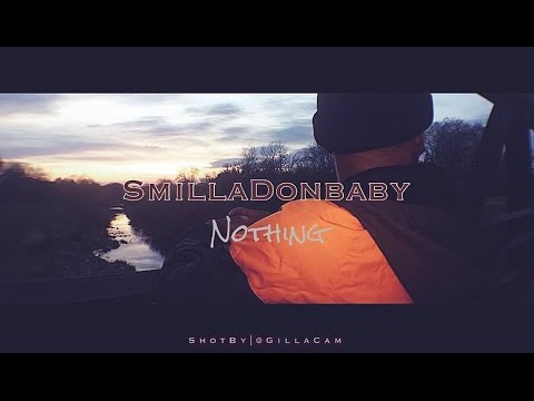 Smilladonbaby - Nothing (MusicVideo) ShotBy|@GillaCamFilms