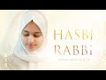 Hasbi Rabbi Ayisha Abdul Basith Official Video