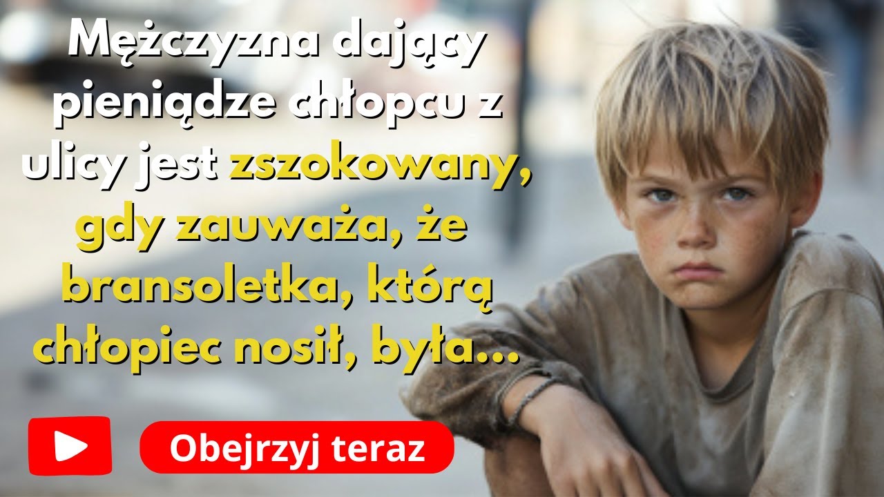 Mężczyzna mówi chłopcu z ulicy, że jego bransoletka jest taka sama jak jego zaginionego syna