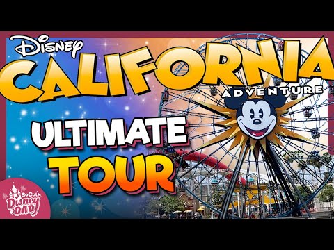 The ULTIMATE Disney California Adventure Tour for First-Timers | EVERYTHING To See & Do