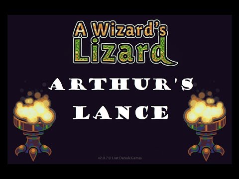 A Wizard's Lizard: Finding Arthur's Lance: Level 1 SECRET Weapon.