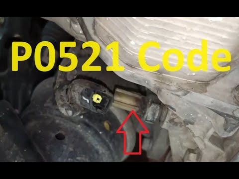 Causes and Fixes P0521 Code: Engine Oil Pressure Sensor/Switch Range/Performance