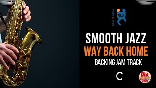 Smooth jazz Way back home  - Backing track jam in C (85 bpm)