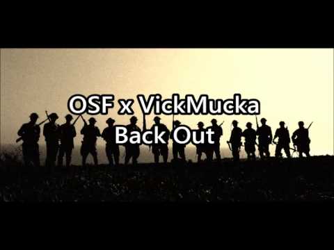 OSF x Vick Mucka - Back Out (@KING_OSF) (@VickMvcka)