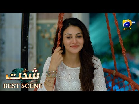 Shiddat Episode 08 | 𝐁𝐞𝐬𝐭 𝐒𝐜𝐞𝐧𝐞 𝟎𝟏 | Anmol Baloch - Muneeb Butt | Har Pal Geo