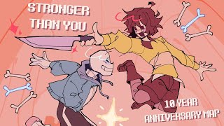 Stronger than you (complete 10 year undertale anniversary MAP)