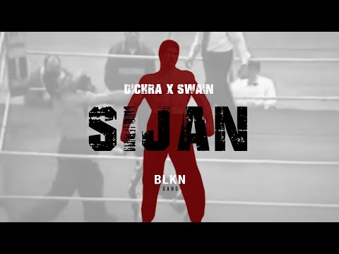 DICHRA x SWAIN - SIJAN (OFFICIAL VISUAL)