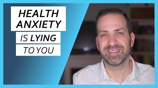 6 FALSE BELIEFS That Maintain Health Anxiety