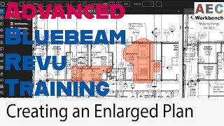 Advanced Bluebeam Revu Topic. Creating Enlarged Plan with Links